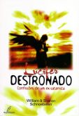 LÚCIFER DESTRONADO - CONFISSÕES DE UM EX-SATANISTA