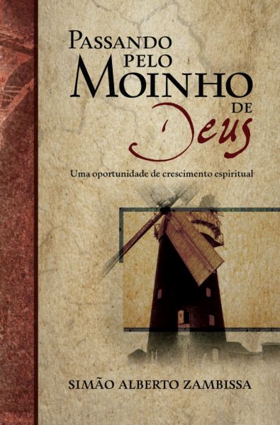 PASSANDO PELO MOINHO DE DEUS