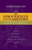 OS LIVROS POÉTICOS E OS DA SABEDORIA