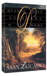 QUANDO DEUS SUSSURRA O SEU NOME