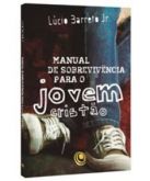 MANUAL DE SOBREVIVENCIA PARA O JOVEM CRISTÃO