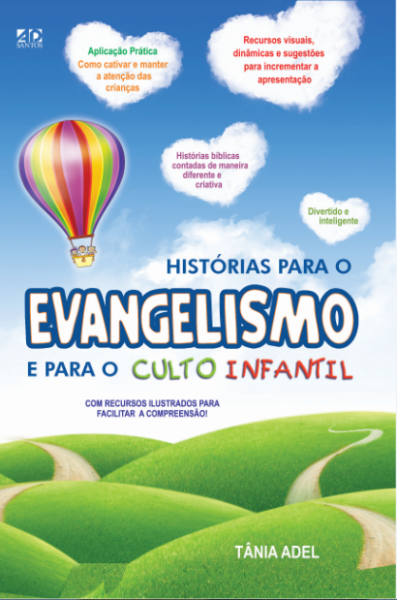 HISTÓRIAS PARA O EVANGELISMO E PARA O CULTO INFANTIL