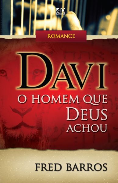 DAVI - O HOMEM QUE DEUS ACHOU