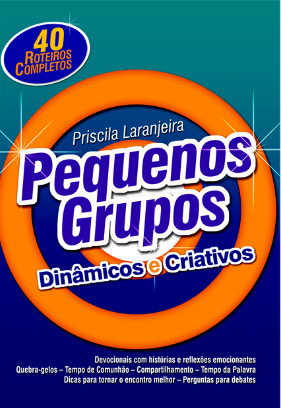 PEQUENOS GRUPOS - DINÂMICOS E CRIATIVOS