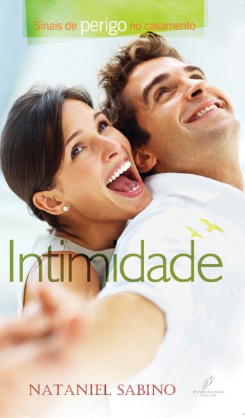 SINAIS DE PERIGO NO CASAMENTO - INTIMIDADE