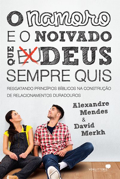 O NAMORO E O NOIVADO QUE (EU) DEUS SEMPRE QUIS