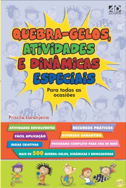 QUEBRA-GELOS, ATIVIDADES E DINÂMICAS ESPECIAIS