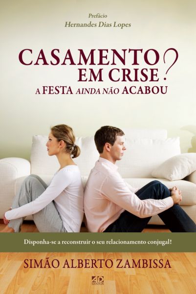 CASAMENTO EM CRISE? A FESTA AINDA NÃO ACABOU!