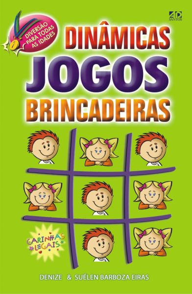 DINÂMICAS, JOGOS E BRINCADEIRAS