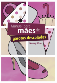 MANUAL PARA MÃES DE GAROTAS DESCOLADAS