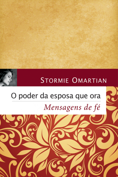 O PODER DA ESPOSA QUE ORA - MENSAGENS DE FÉ