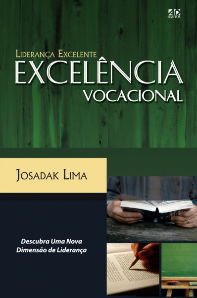 LIDERANÇA EXCELENTE - EXCELÊNCIA VOCACIONAL